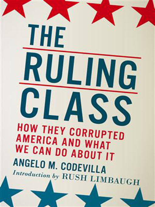 Title details for The Ruling Class by Angelo M. Codevilla - Available
